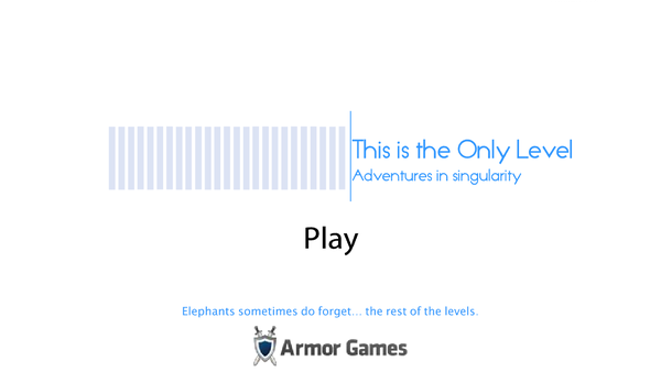 This Is The Only Level